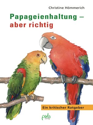 cover image of Papageienhaltung--aber richtig